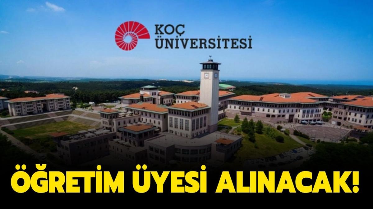 Ko niversitesi Profesr ve Doent retim yesi alacak!