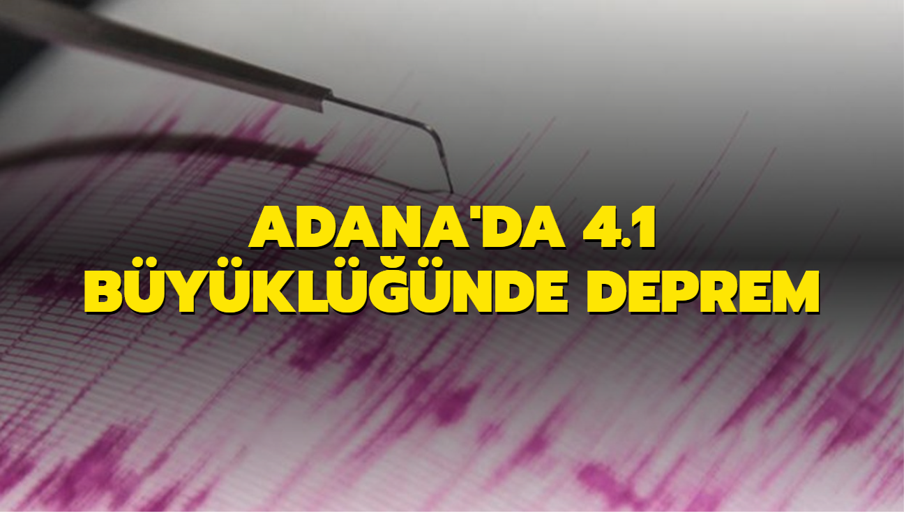 Adana'da 4,1 byklnde deprem