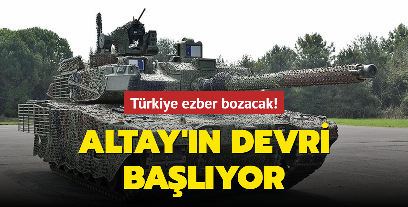 Trkiye ezber bozacak! Altay'n devri balyor