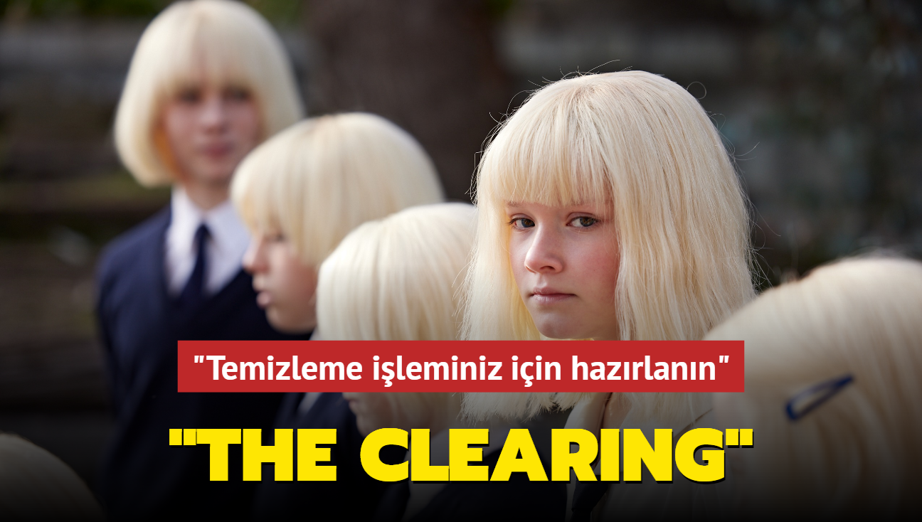 Psikolojik gerilim dizisi 'The Clearing'in fragman ve yayn tarihi akland