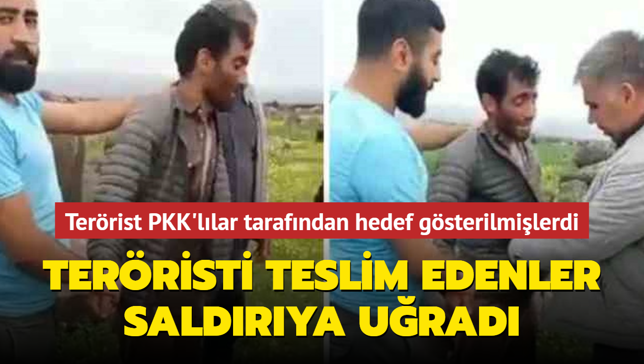 Terrist PKK'llar tarafndan hedef gsterilmilerdi... Terristi teslim edenler saldrya urad