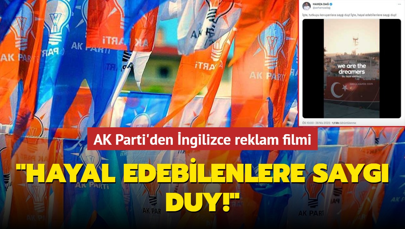 AK Parti'den ngilizce reklam filmi... "Hayal edebilenlere sayg duy!"