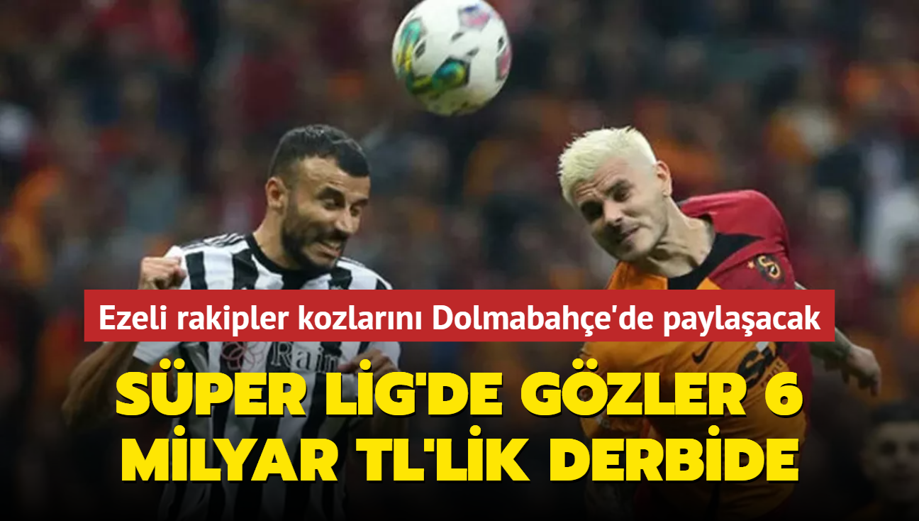 6 milyarlk derbi