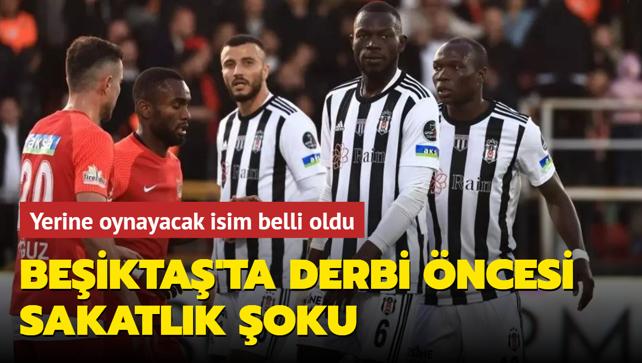 Beikta'ta derbiye saatler kala sakatlk oku! Yerine oynayacak isim belli oldu