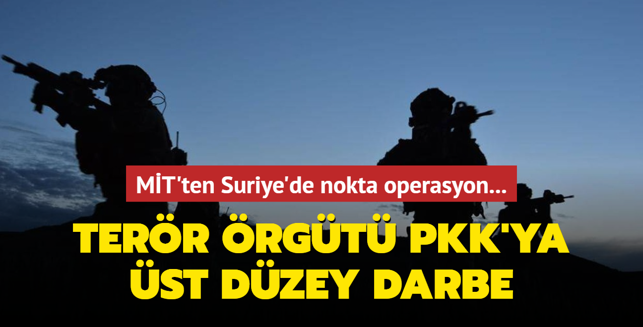 MT'ten Suriye'de nokta operasyon: Terr rgt PKK/YPG'ye st dzey darbe