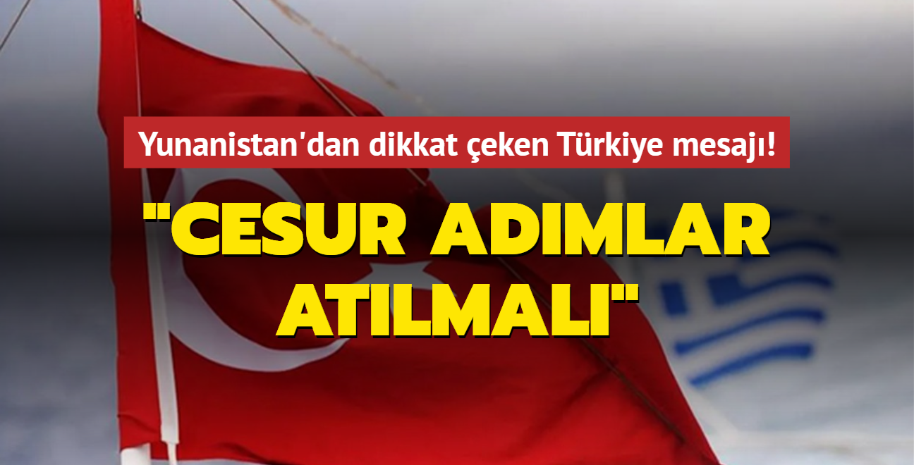 Yunanistan'dan dikkat eken Trkiye mesaj!