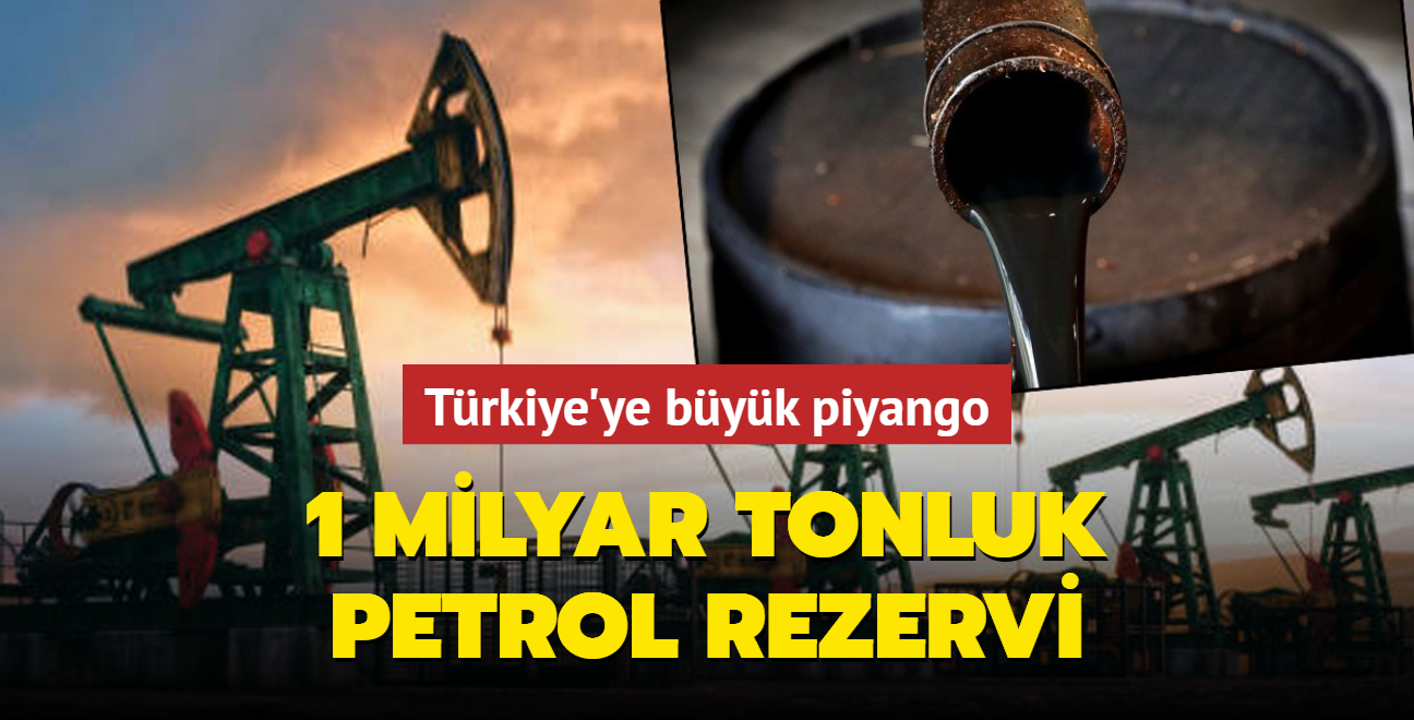 1 milyar tonluk petrol rezervi... Trkiye'ye byk piyango