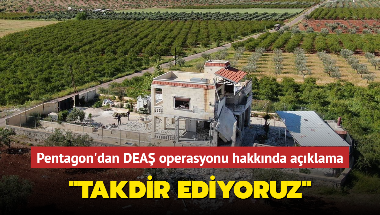 Pentagon'dan MT'in DEA operasyonu hakknda aklama... "Takdir ediyoruz"