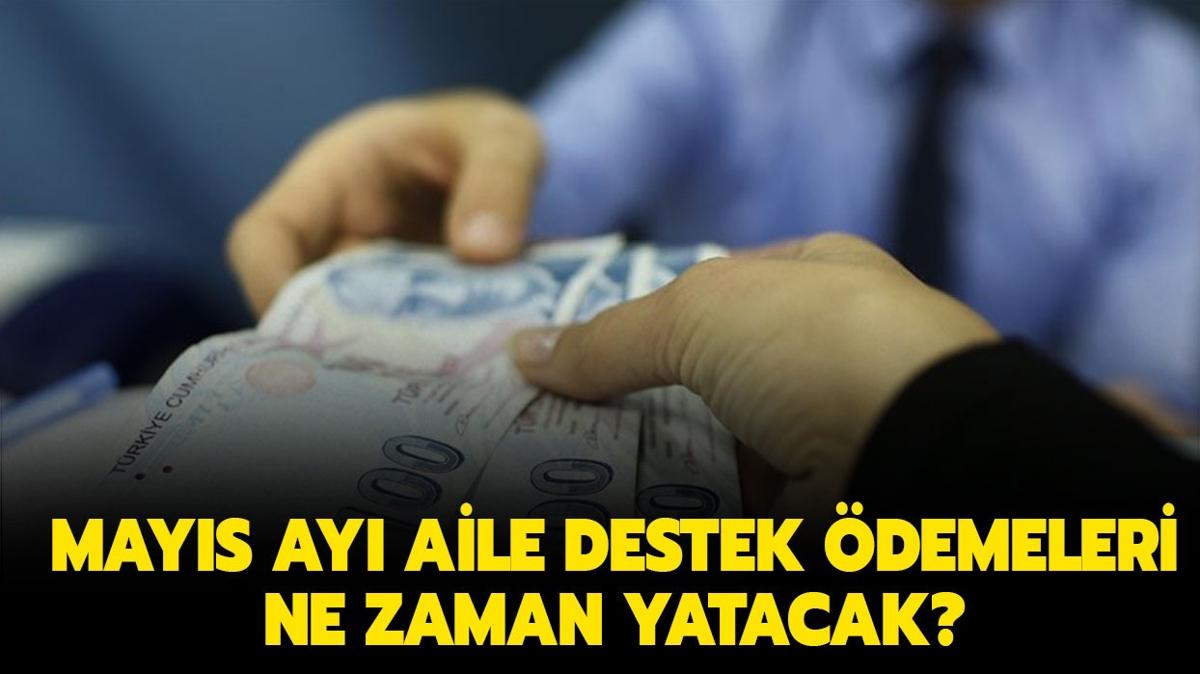 2023 Mays ay Aile Destek deme tarihi ne zaman" Aile destek yardm ne zaman yatacak" 