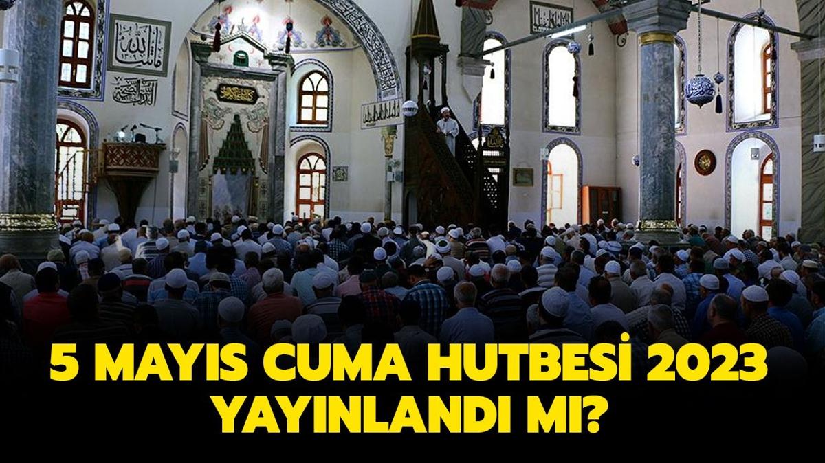 Diyanet Cuma hutbesi indir! 5 Mays Cuma hutbesi 2023