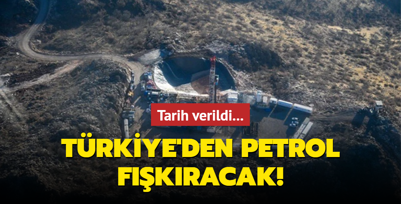 Tarih verildi... Trkiye'den petrol fkracak!