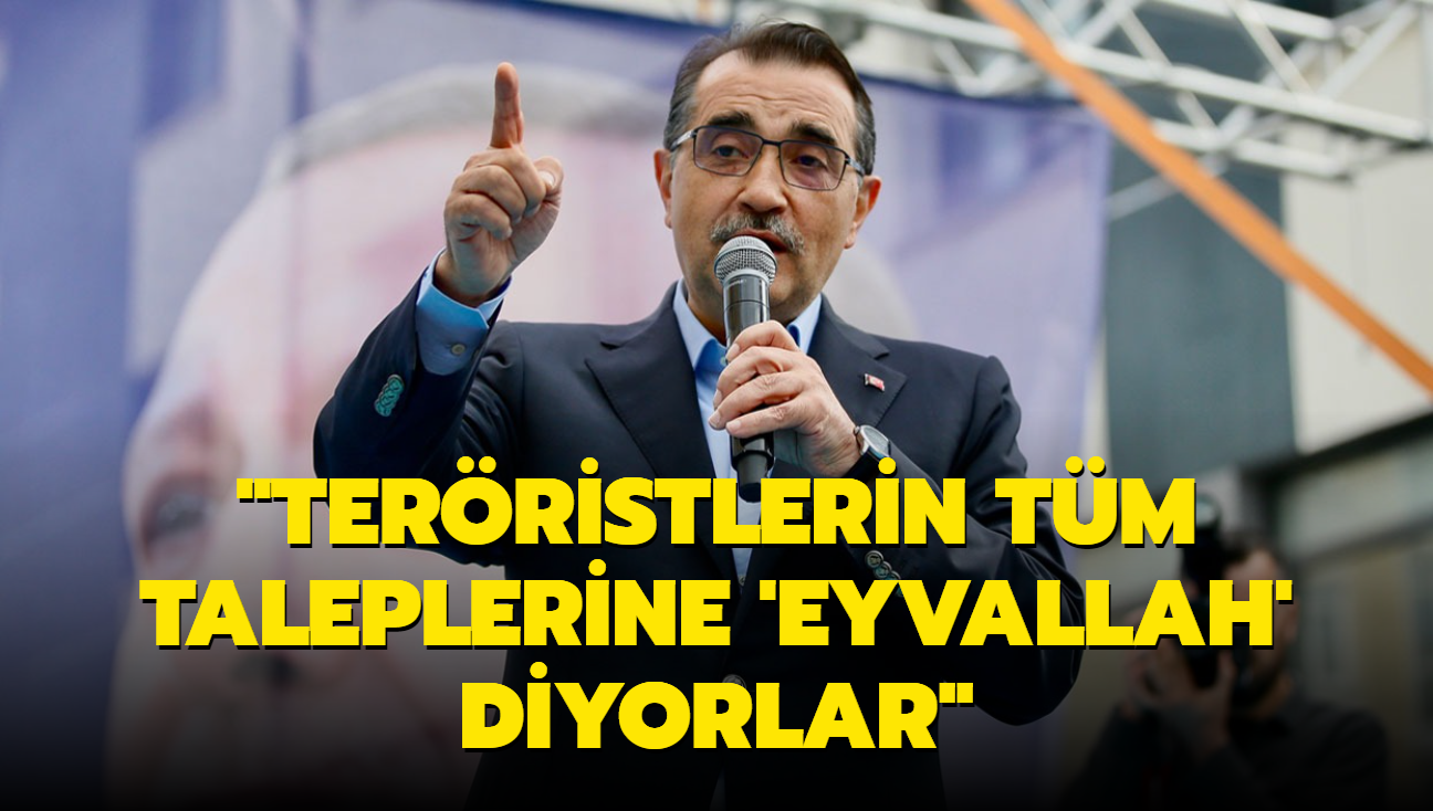 Bakan Dnmez'den muhalefete tepki... "Terristlerin tm taleplerine 'eyvallah' diyorlar"