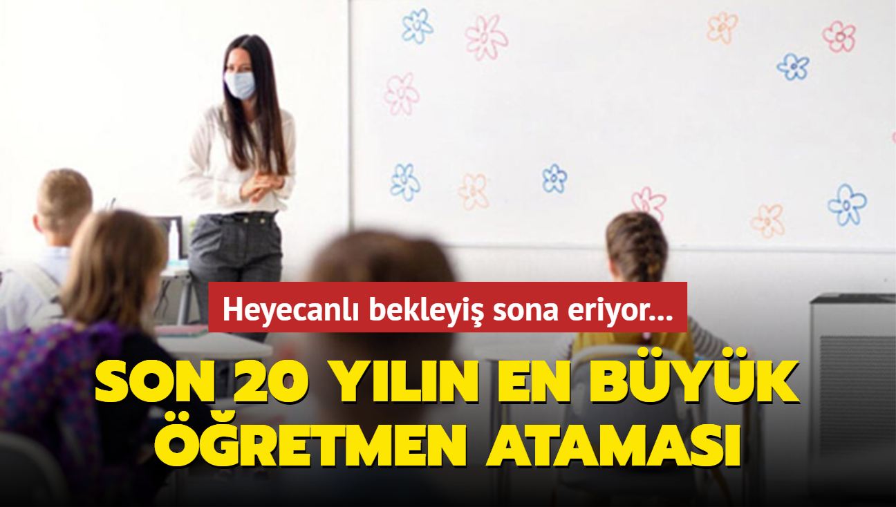 20 yln en byk retmen atamas bugn yaplacak