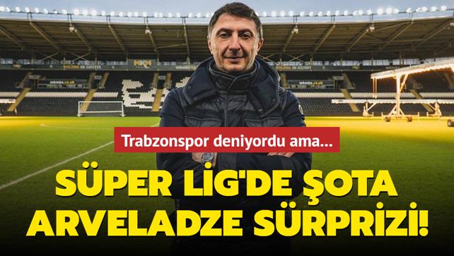 Sper Lig'de ota Arveladze srprizi! Trabzonspor deniyordu ama...