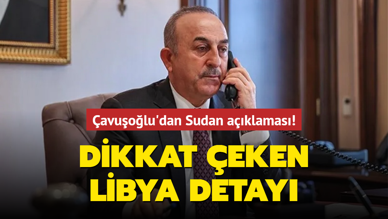 Bakan avuolu'dan Sudan aklamas! Dikkat eken Libya detay