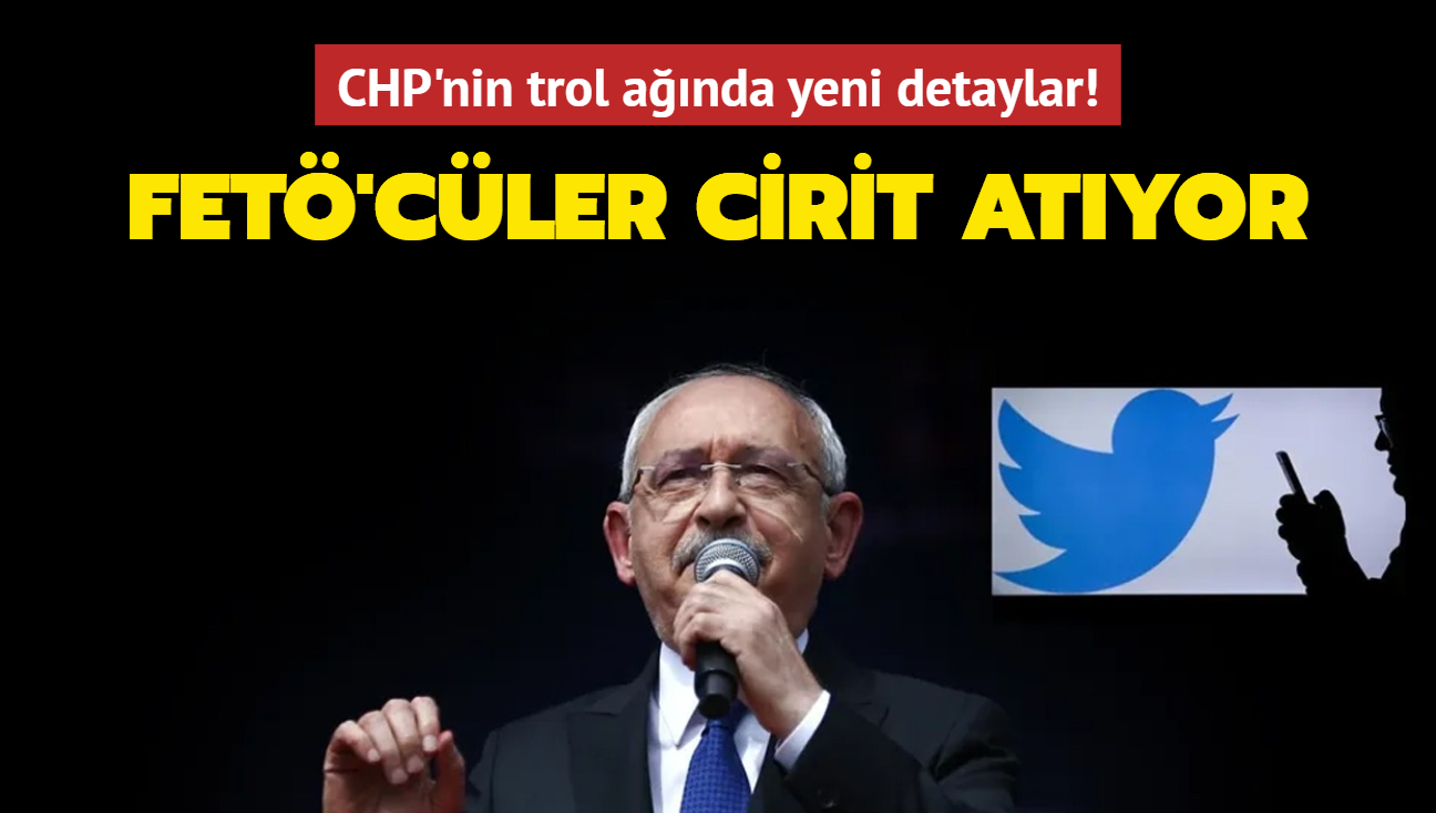 CHP'nin trol anda yeni detaylar! FET'cler cirit atyor