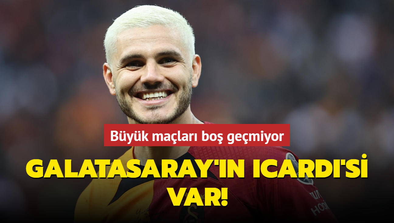 Galatasaray'n Mauro Icardi'si var! Byk malar bo gemiyor