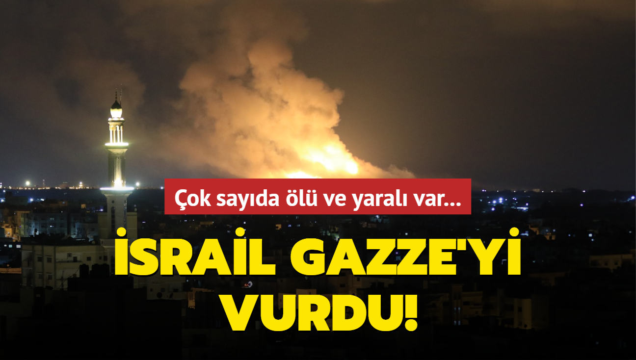 srail Gazze'yi vurdu! ok sayda l ve yaral var