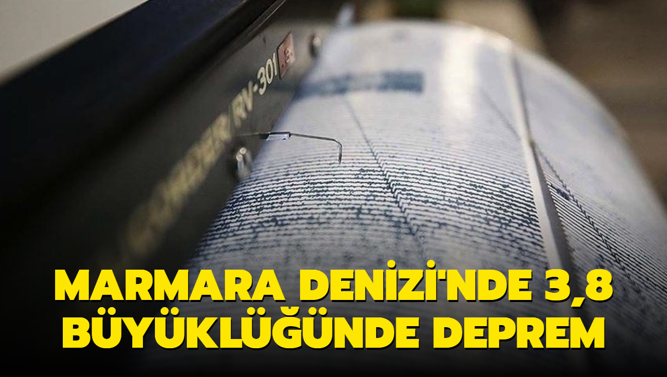 Marmara Denizi'nde 3,8 byklnde deprem