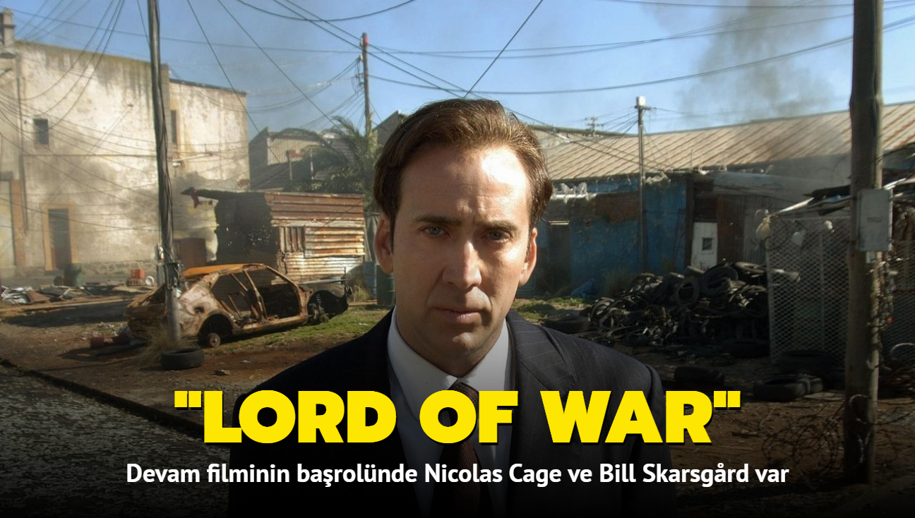 Nicolas Cage ve Bill Skarsgrd, 'Lord of War' devam filminde rol alacak