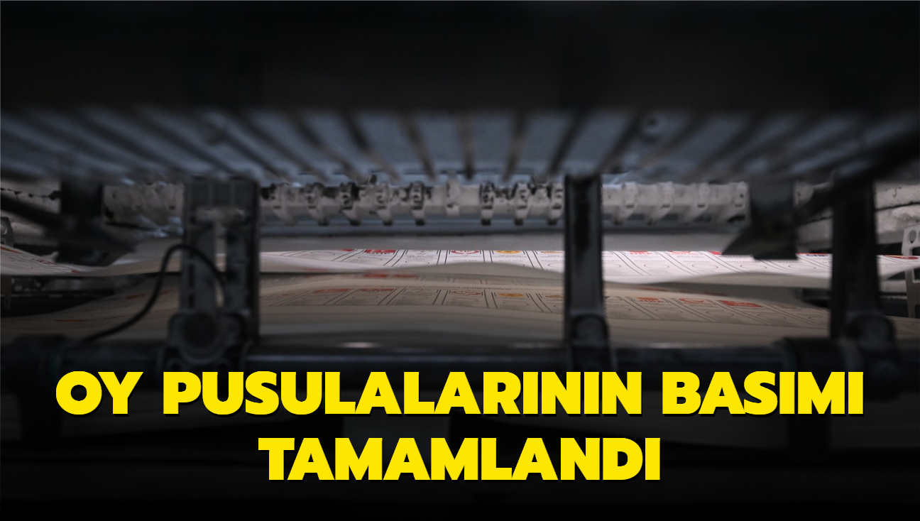 Oy pusulalarnn basm tamamland