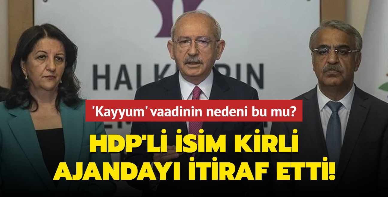 HDP'li isim kirli ajanday itiraf etti! Kldarolu'nun 'Kayyum' vaadinin nedeni bu mu"