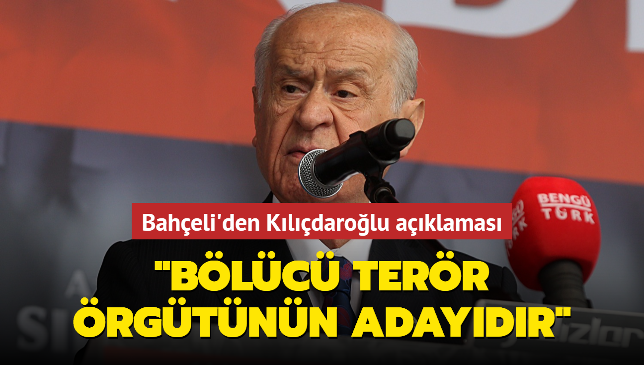 MHP Genel Bakan Baheli: Kldarolu blc terr rgtnn adaydr