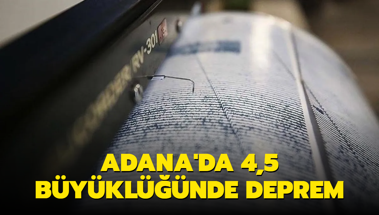 Adana'da 4,5 byklnde deprem