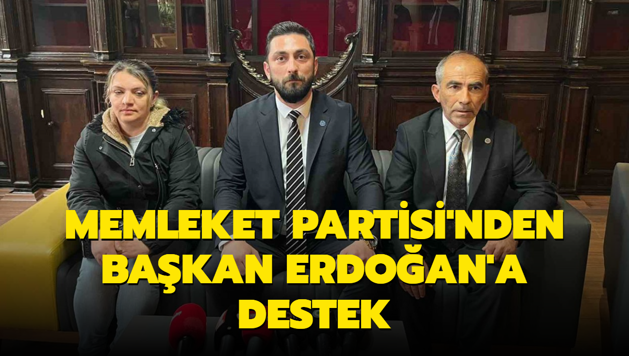 nce'nin adaylktan ekilmesi sonras Memleket Partisi'nden Bakan Erdoan'a destek