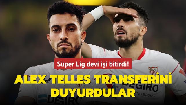 Yln transferi! Ve Alex Telles'i duyurdular: Sper Lig devi ii bitirdi...