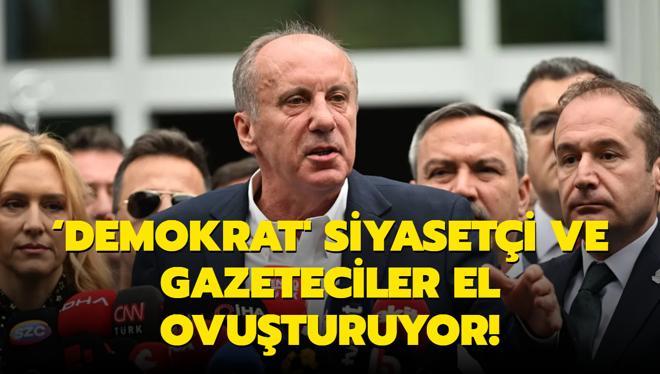 nce'den bamsz Trkiye mesaj: Demokrat' siyaseti ve gazeteciler el ovuturuyor!