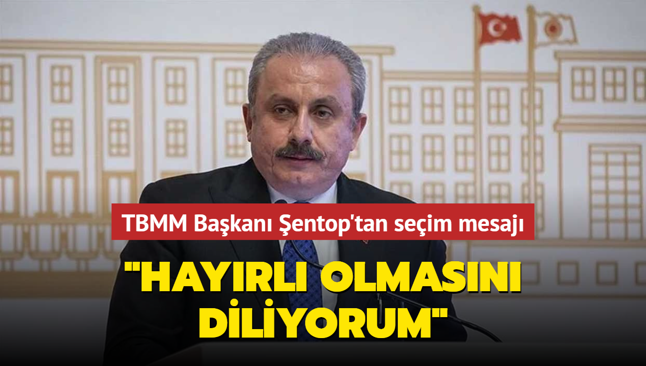 TBMM Bakan entop'tan seim mesaj... "Hayrl olmasn diliyorum"