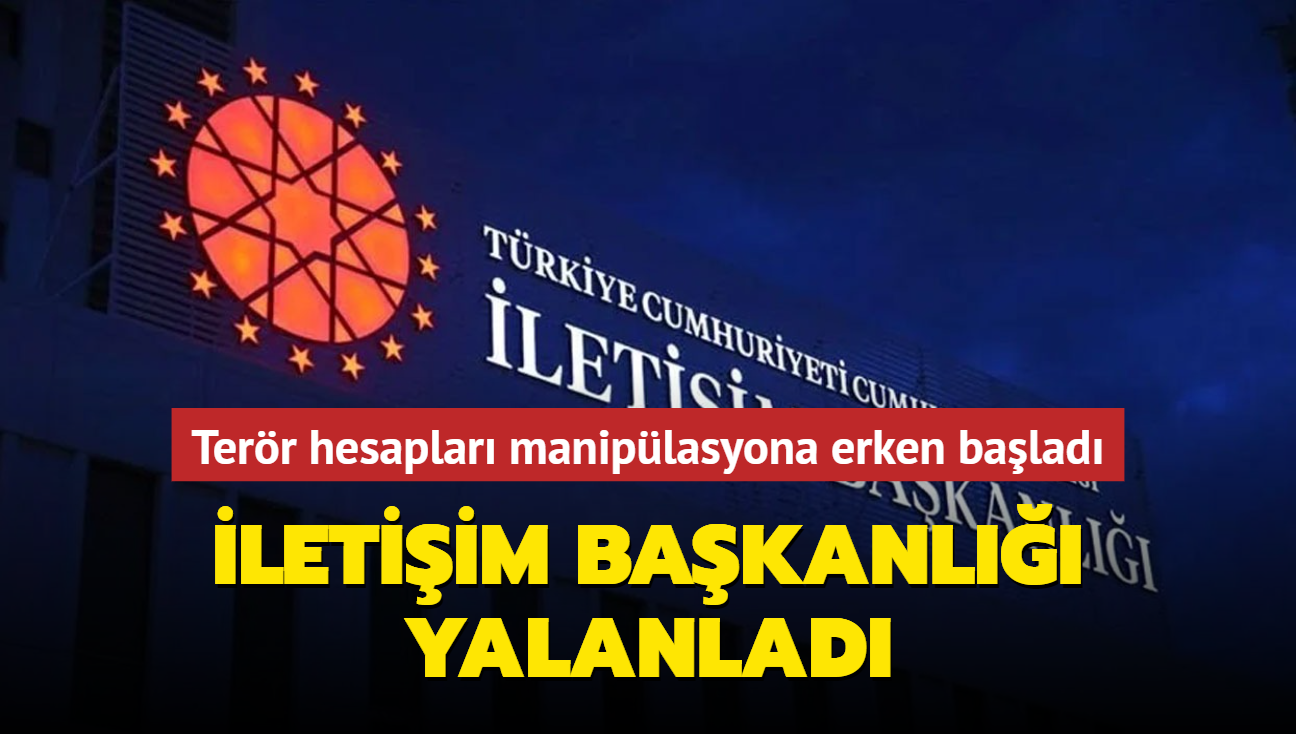 letiim Bakanl yalanlad... Terr hesaplar maniplasyona erken balad