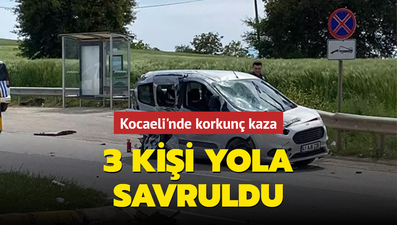 Kocaeli'nde korkun kaza: 3 kii yola savruldu