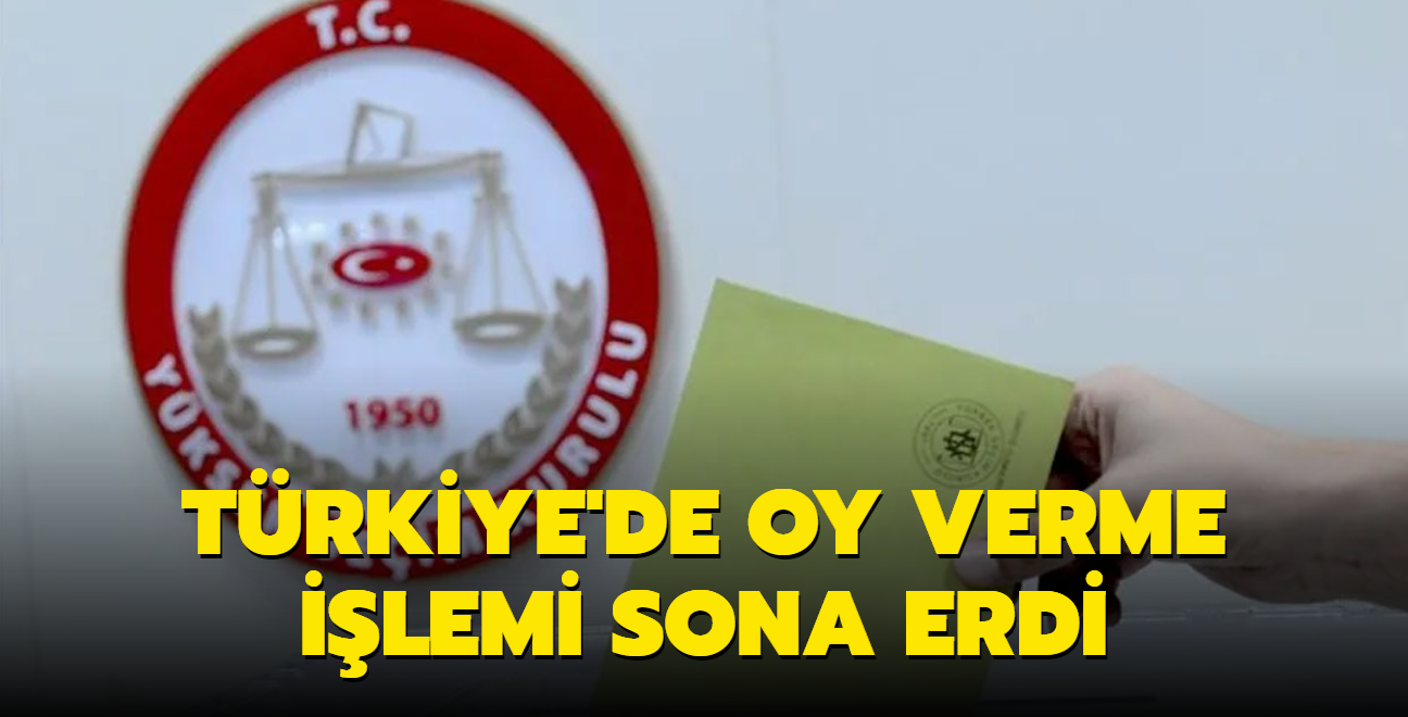 Trkiye'de oy verme ilemi sona erdi