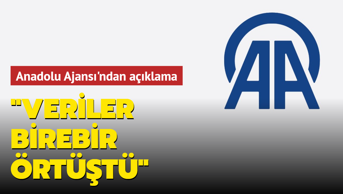 Anadolu Ajans'ndan aklama: Veriler birebir rtt