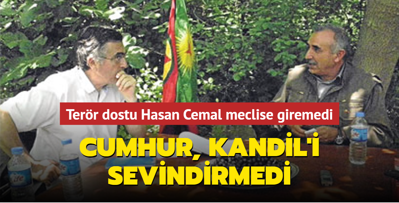 Cumhur, Kandil'i sevindirmedi... Terr dostu Hasan Cemal meclise giremedi