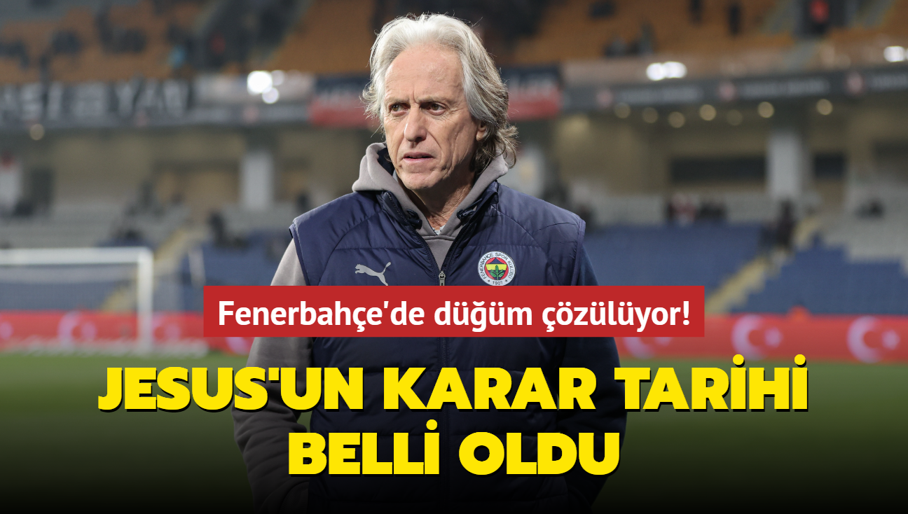 Fenerbahe'de dm zlyor! Jorge Jesus'un karar tarihi belli oldu