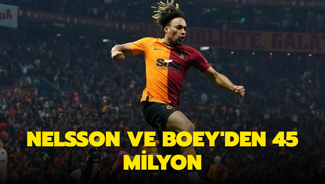 Nelsson ve Boey'den 45 milyon