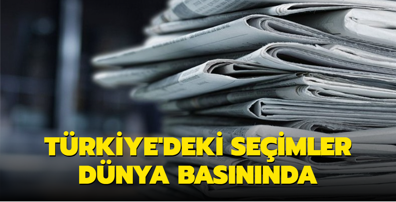 Trkiye'deki seimler dnya basnnda! "Erdoan, demokrasi lenini kutluyor"