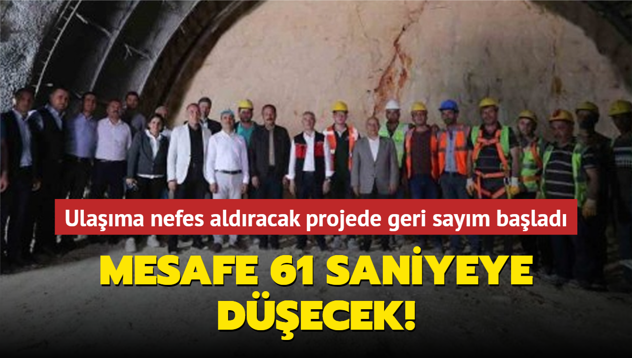 Ulama nefes aldracak projede geri saym balad! Mesafe 61 saniyeye decek