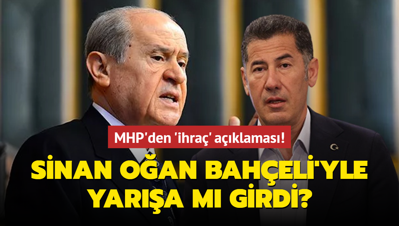 Sinan Oan Baheli'yle yara m girdi" MHP'den 'ihra' aklamas!