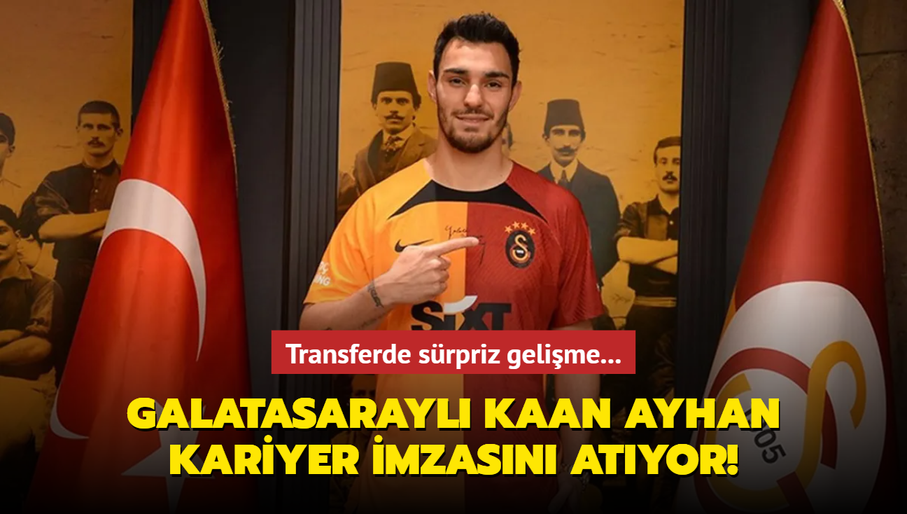 Ve Galatasaraylı Kaan Ayhan kariyer imzasını atıyor Transferde sürpriz gelişme