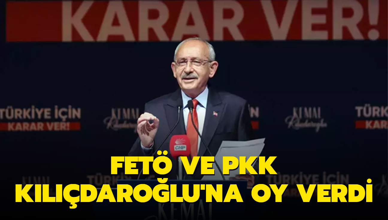 FET ve PKK, Kemal Kldarolu'na oy verdi