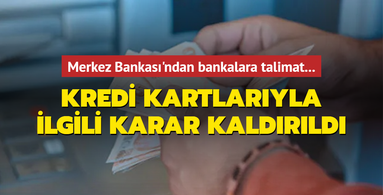 Merkez Bankas'ndan bankalara talimat... Kredi kartlaryla ilgili karar kaldrld