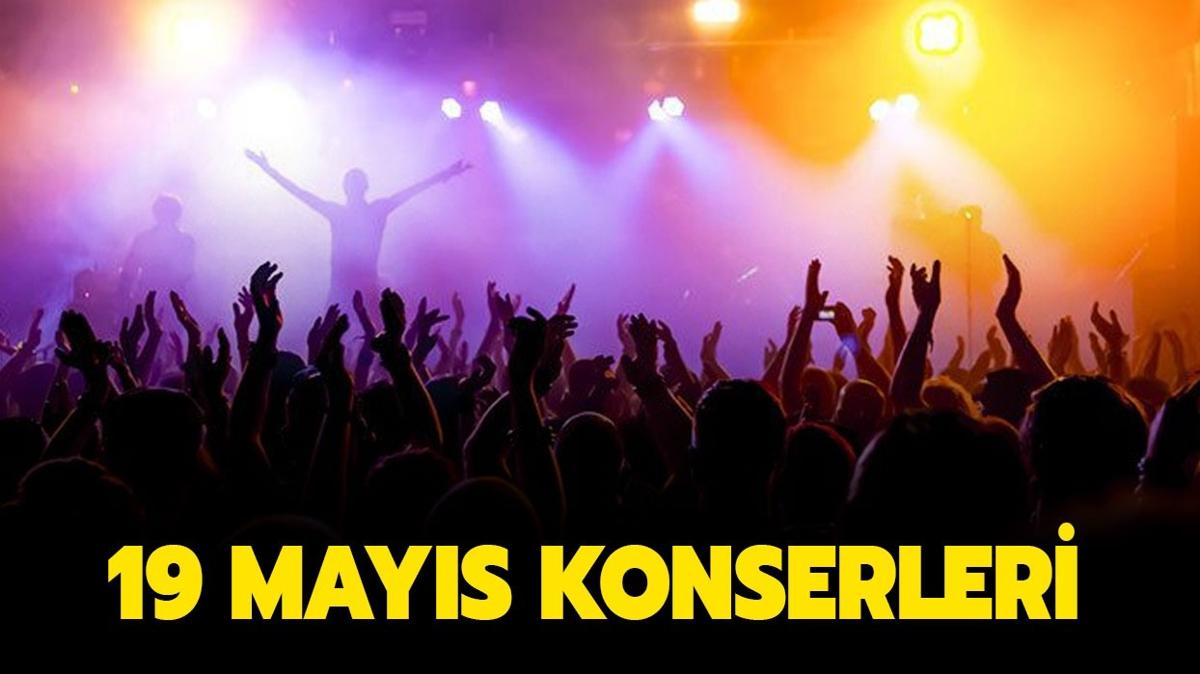 Hangi sanatlar nerede kyor, kata balyor" Konserler cretsiz mi" 19 Mays konser takvimi 2023!