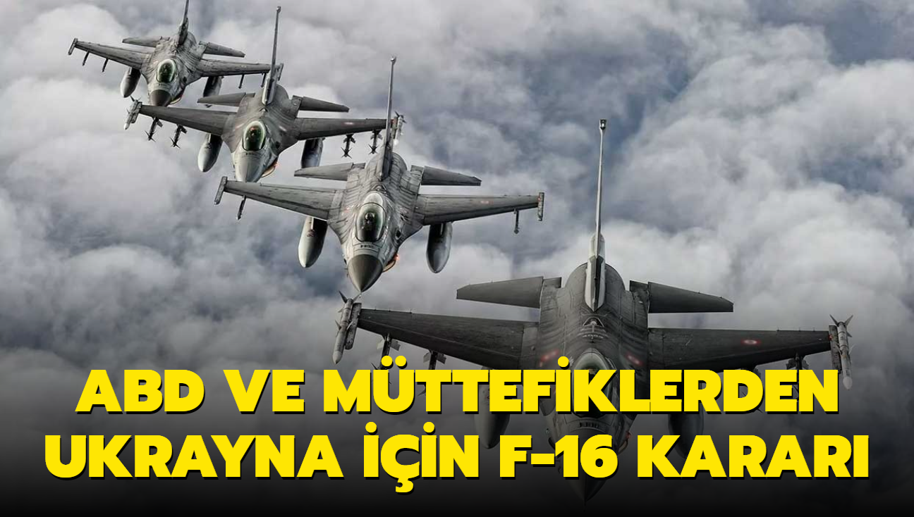 ABD ve mttefikleri, Ukrayna'ya F16'lar dahil drdnc nesil sava uaklar gnderecek