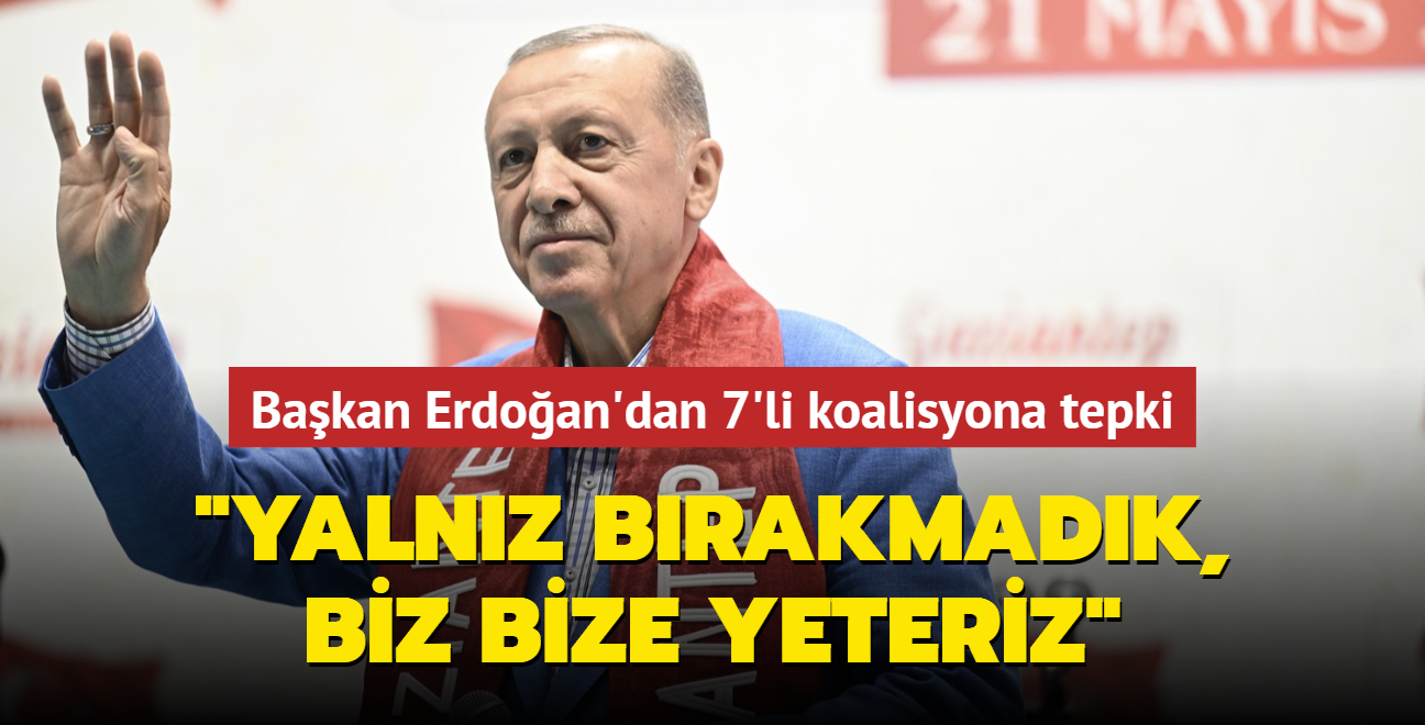 Bakan Erdoan'dan muhalefete depremzede tepkisi... "Yalnz brakmadk, biz bize yeteriz"