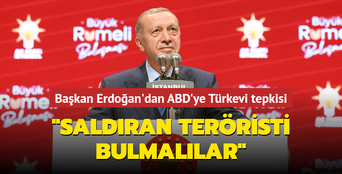 Bakan Erdoan'dan ABD'ye Trkevi tepkisi... "Saldran terristi bulmallar"