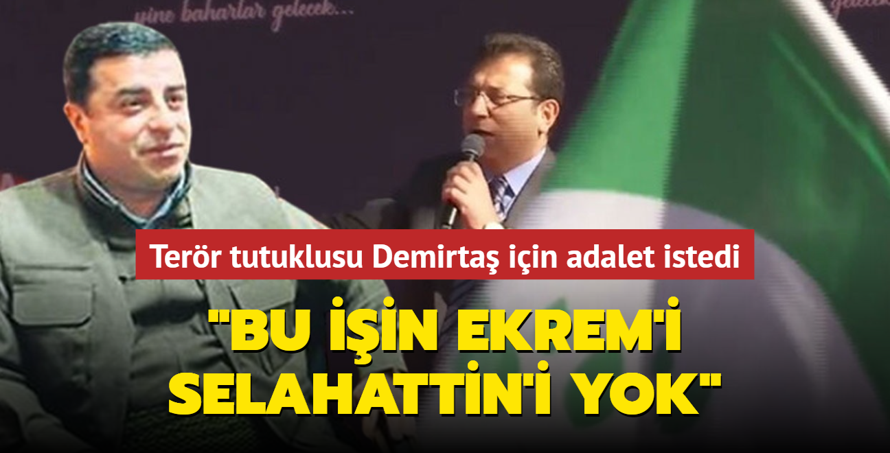 mamolu, terr tutuklusu Demirta iin adalet istedi... "Bu iin Ekrem'i Selahattin'i yok"